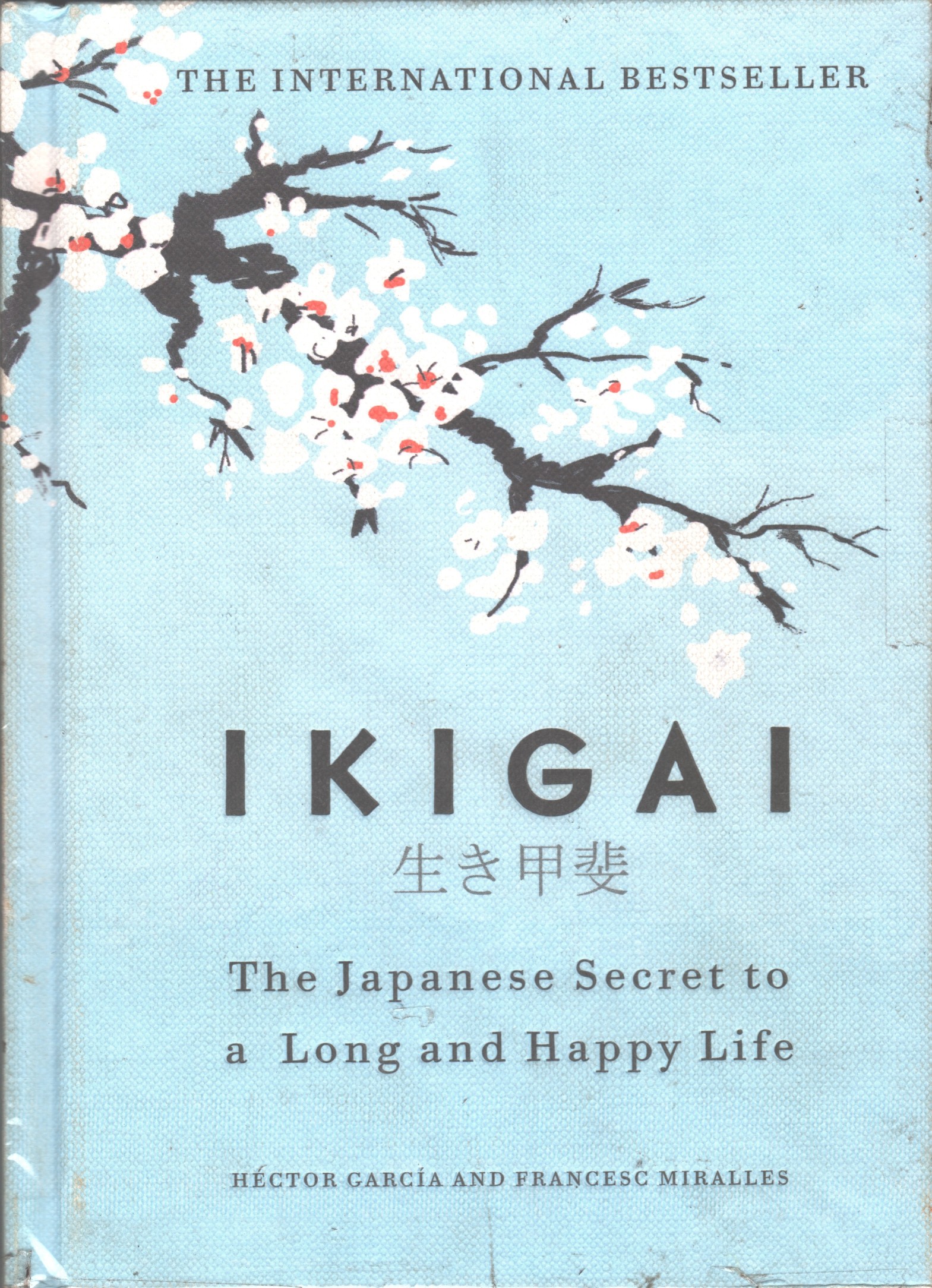 Ikigai: The Japanese Secret to a Long and Happy Life